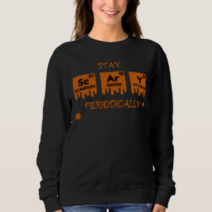 Stay Scary Periodically Science Halloween Sweatshirt
