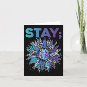 Stay Semicolon Leopard Sunflower Suicide Preventio Card