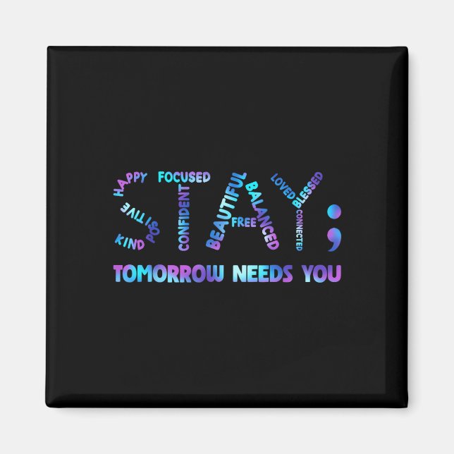 Stay semicolon tomorrow with u prevention magnet (Front)