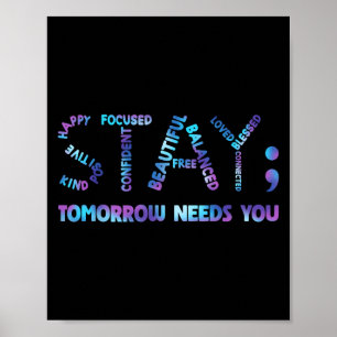 Stay Semicolon Tomorrow With U Suicide Prevention  Poster