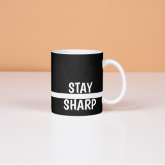 Stay Sharp Motivational Coffee Modern Office Espresso Cup
