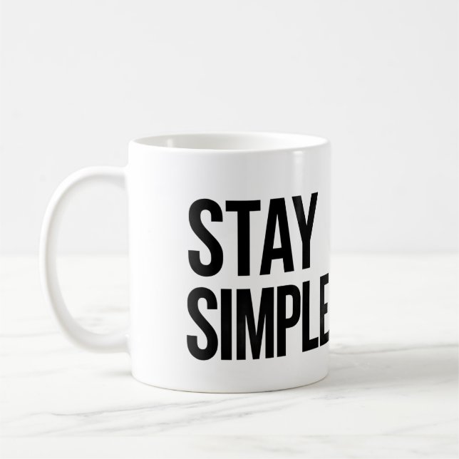Stay Simple Minimalist Typography Design Coffee Mug (Left)
