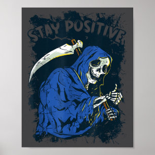 Stay Sitive Skeleton Halloween Grim Reaper Motivat Poster