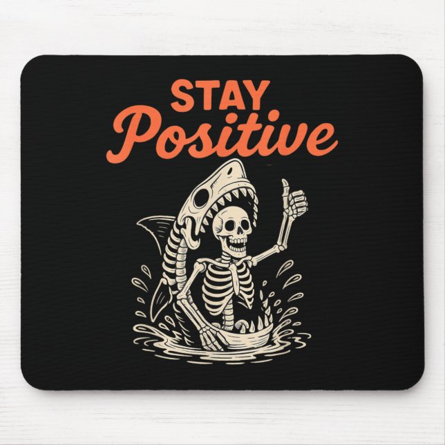 Stay Sitive Skeleton Shark Funny Halloween Funny  Mouse Pad (Front)