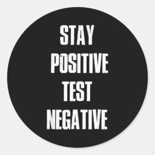 Stay Sitive Test Negative - Sitive Christmas Gift Classic Round Sticker