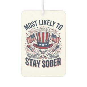 Stay Sober Patriotic Vintage Fireworks Shirt Desig Car Air Freshener