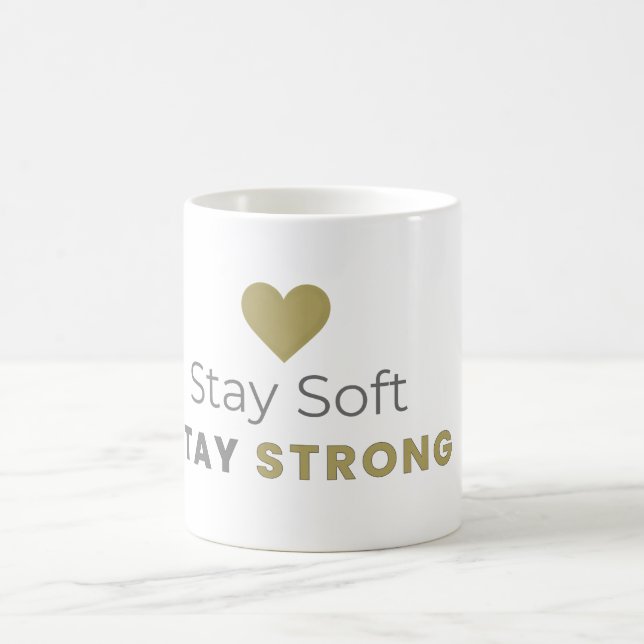 Stay Soft Stay Strong Minimal Motivational Mug (Center)