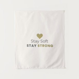 Stay Soft Stay Strong Minimal Motivational Wall Ta Tapestry