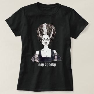 Stay Spooky - Bride of Frankenstein T-Shirt