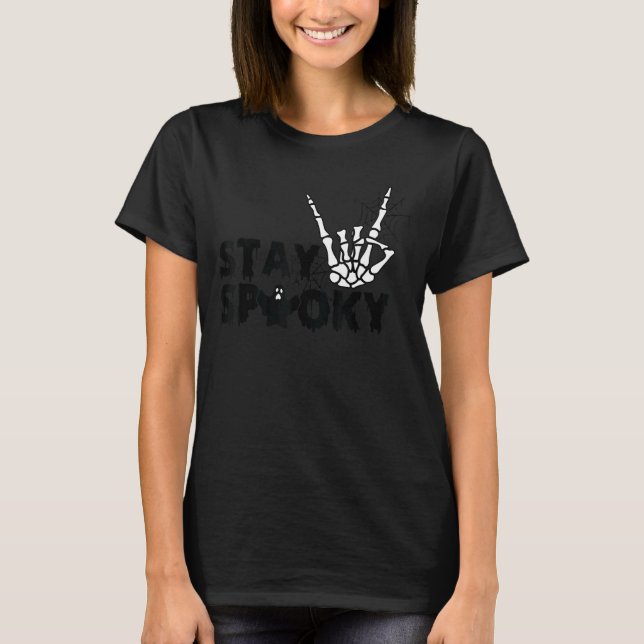 Stay Spooky Skeleton Hand Cool Skeleton Spiderweb  T-Shirt (Front)