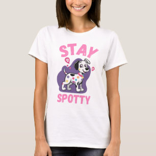 Stay Spotty Cute Cartoon Dalmatian Puppy Dog Gift T-Shirt