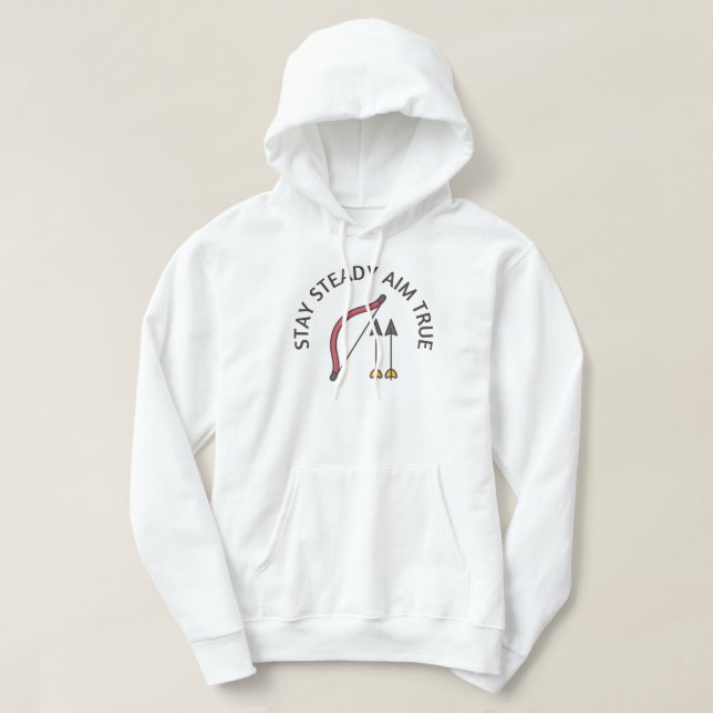 Stay Steady Aim True | Archery Lover Hoodie (Design Front)