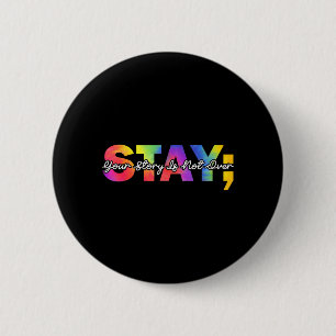 Stay Story Is Not Over Mental Health Awareness 6 Cm Round Badge