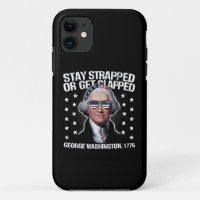 Stay Strapped Or Get Clapped George Washington