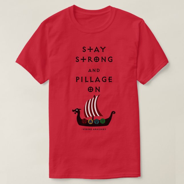 Stay Strong amp Pillage On T-Shirt (Design Front)