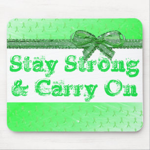 Stay Strong and Carry On Lyme Disease Mouse Pad