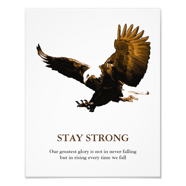 Stay Strong Bald Eagle Motivational Artwork Photo Print (Front)