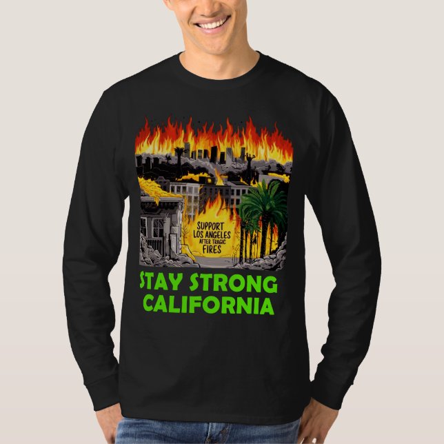Stay strong California T-Shirt (Front)
