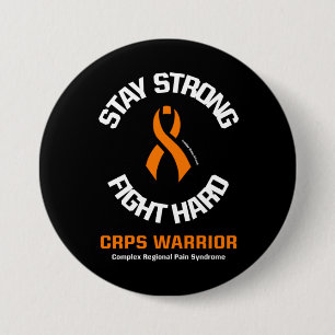STAY STRONG FIGHT HARD...CRPS 7.5 CM ROUND BADGE