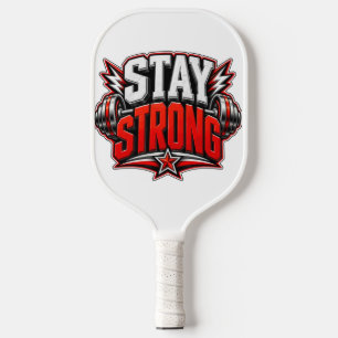 Stay Strong Fitness Motivation Gym Workout Design Pickleball Paddle