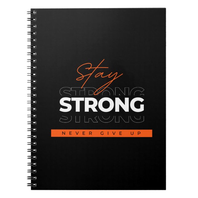 Stay Strong - Good Vibes Message Spiral Notebook (Front)