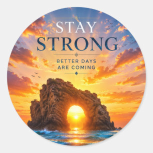 Stay Strong Inspirational Motivational Classic Round Sticker