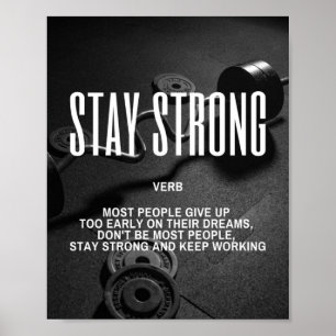 Stay Strong Inspiring Quote On Success Poster