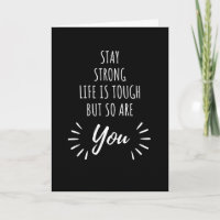 Stay Strong Life Is Tough So Are You Encouraged 