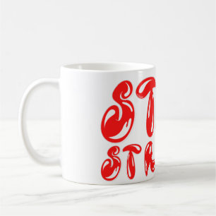STAY STRONG motivational graffiti style Coffee Mug