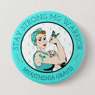 Stay Strong Myasthenia Gravis Warrior Button