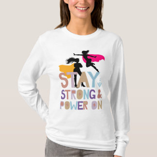 stay strong power on T-Shirt