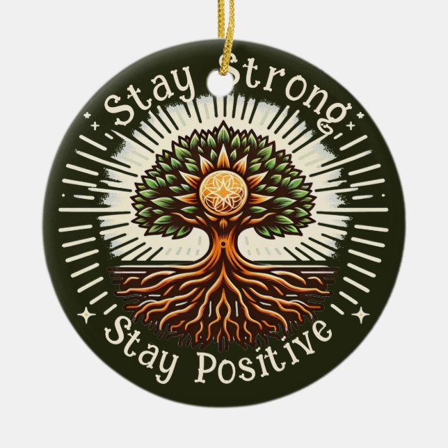 Stay Strong, Stay Positive Ceramic Tree Decoration (Front)