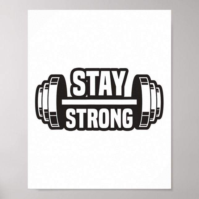 Stay Strong Strongman Powerlifting Bodybuilding Mo Poster (Front)