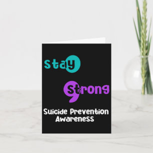 Stay Strong Suicide Prevention Awareness Semicolon Card