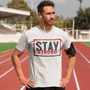 Stay Strong T-Shirt