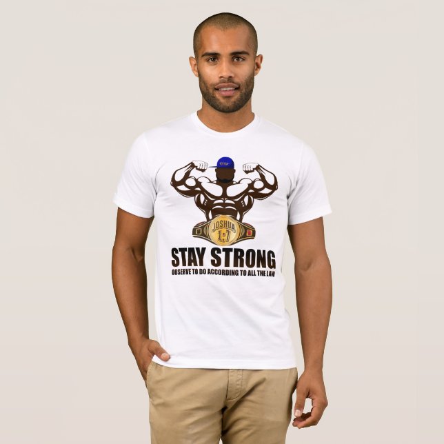 STAY STRONG T-Shirt (Front Full)