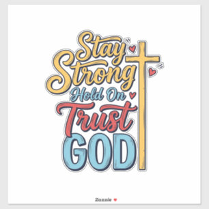 Stay Strong Trust God Christian Cross Shirt Design