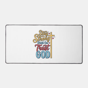 Stay Strong Trust God Christian Cross Shirt Design Desk Mat