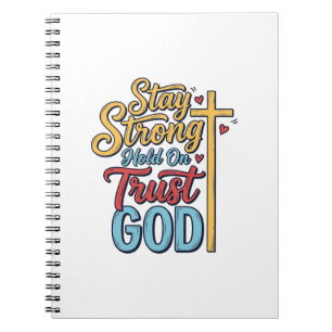 Stay Strong Trust God Christian Cross Shirt Design Notebook