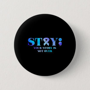 Stay Suicide Prevention Awareness Mental Health Su 6 Cm Round Badge