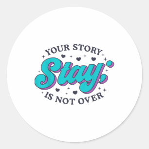 Stay Suicide Prevention Awareness Mental Health Su Classic Round Sticker