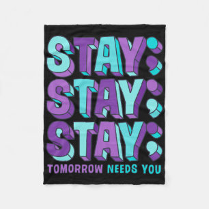 Stay Suicide Prevention Awareness Mental Health Su Fleece Blanket