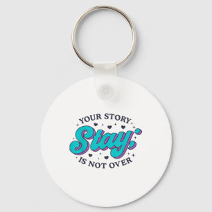 Stay Suicide Prevention Awareness Mental Health Su Key Ring
