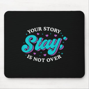 Stay Suicide Prevention Awareness Mental Health Su Mouse Pad