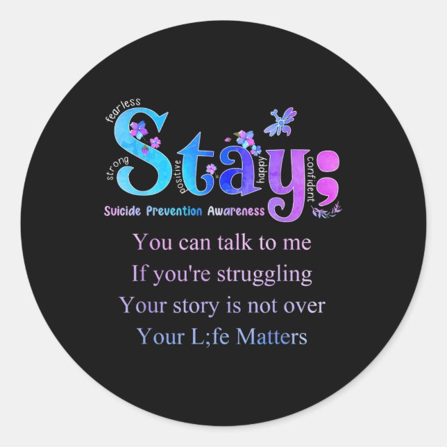 Stay Suicide Prevention Awareness Suicide Awarenes Classic Round Sticker (Front)