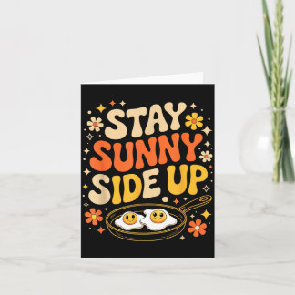Stay Sunny Side Up Funny Egg Breakfast Sitivity  Card