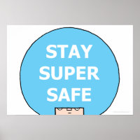 STAY SUPER SAFE (headshot) 28 x 20" Value Poster