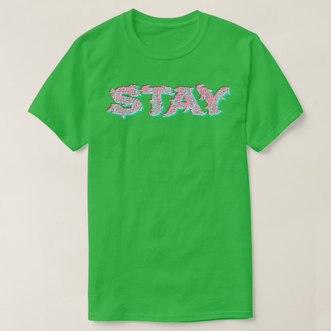 Stay T-Shirt (Design Front)