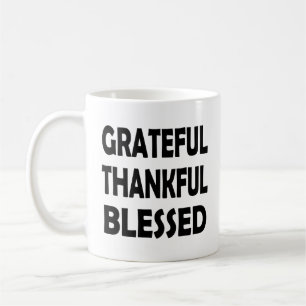 Stay Thankful Grateful and Blessed Coffee Mug