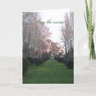 Stay the course card